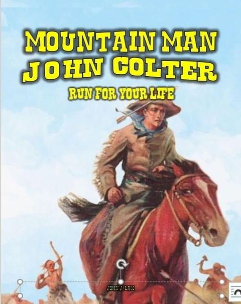 Mountain Man - John Colter - Run For Your Life(Kobo/電子書)