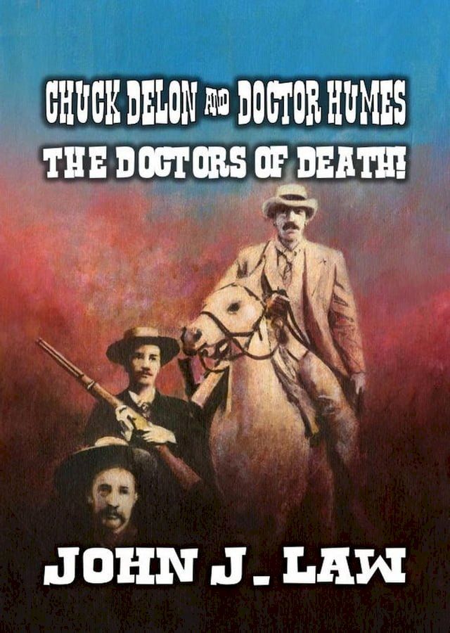  Chuck Delon & Doctor Humes The Doctors of Death!(Kobo/電子書)