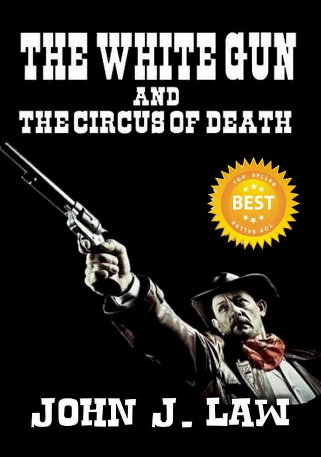  The White Gun and the Circus of Death(Kobo/電子書)