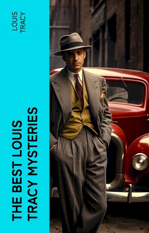 The Best Louis Tracy Mysteries(Kobo/電子書)