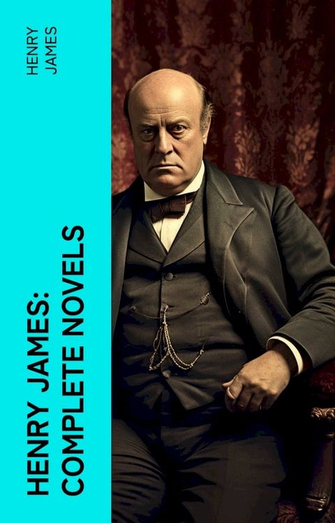 Henry James: Complete Novels(Kobo/電子書)