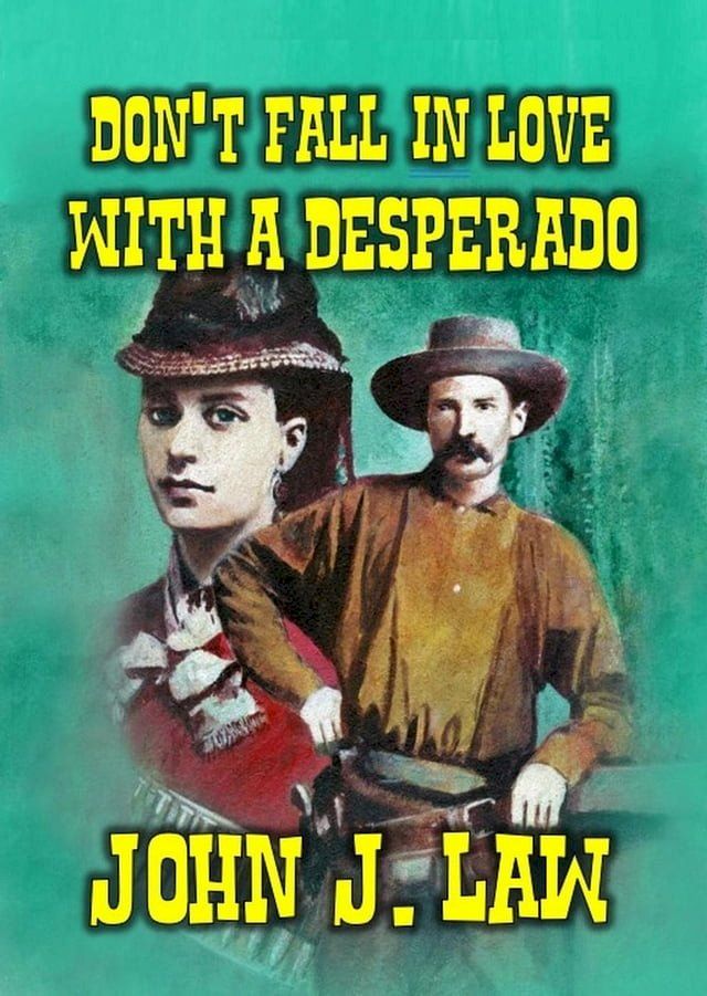  Don't Fall In Love With A Desperado(Kobo/電子書)