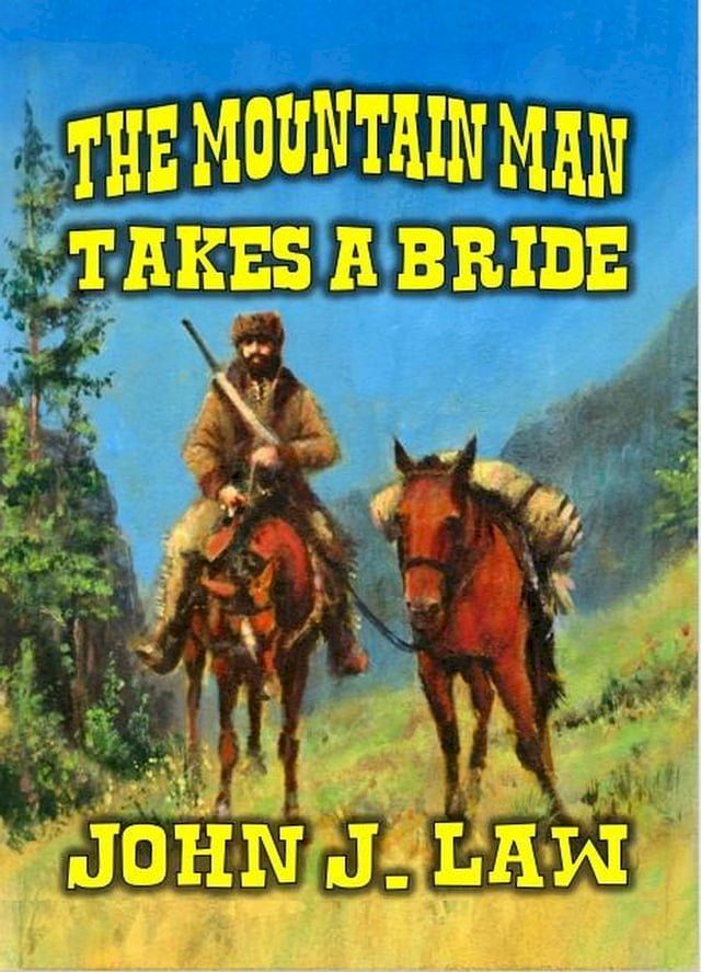  The Mountain Man Takes a Bride(Kobo/電子書)