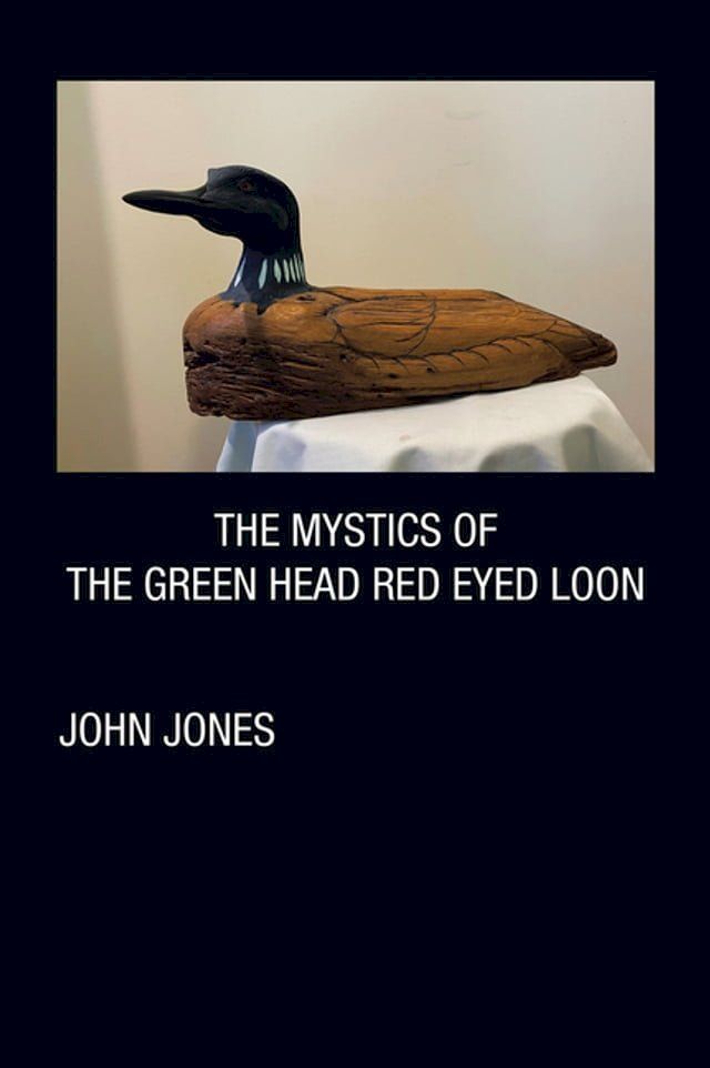  THE MYSTICS OF THE GREEN HEAD RED EYED LOON(Kobo/電子書)