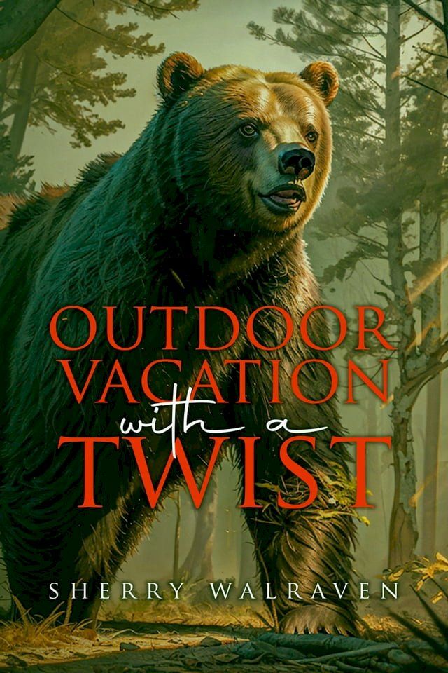  Outdoor Vacation With a Twist(Kobo/電子書)