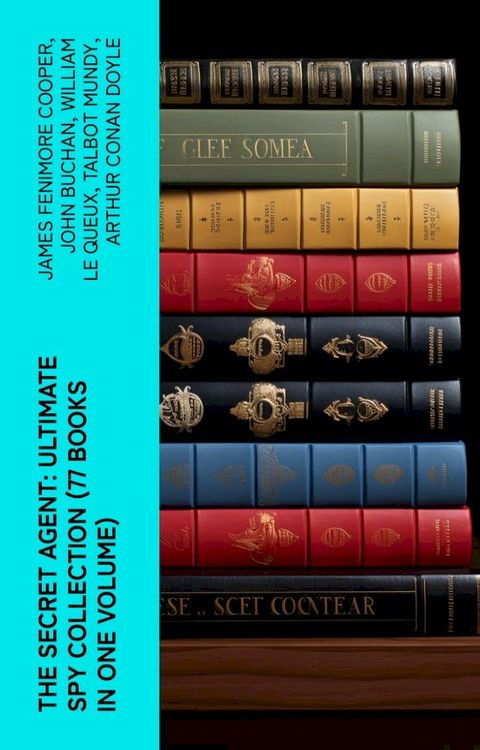 The Secret Agent: Ultimate Spy Collection (77 Books in One Volume)(Kobo/電子書)