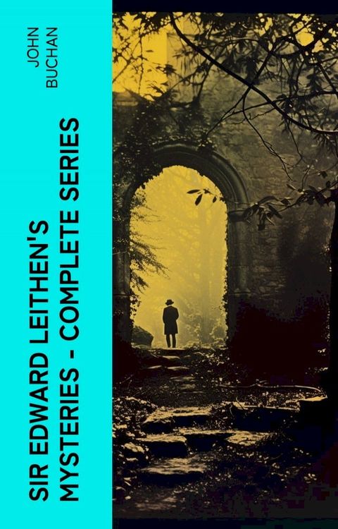 SIR EDWARD LEITHEN'S MYSTERIES - Complete Series(Kobo/電子書)