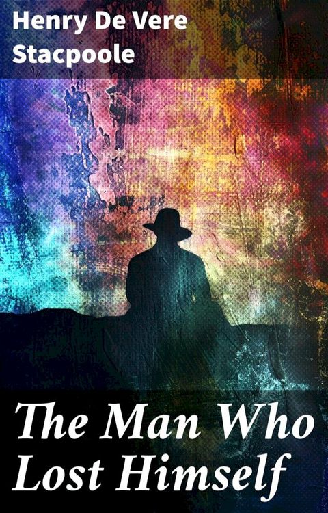 The Man Who Lost Himself(Kobo/電子書)