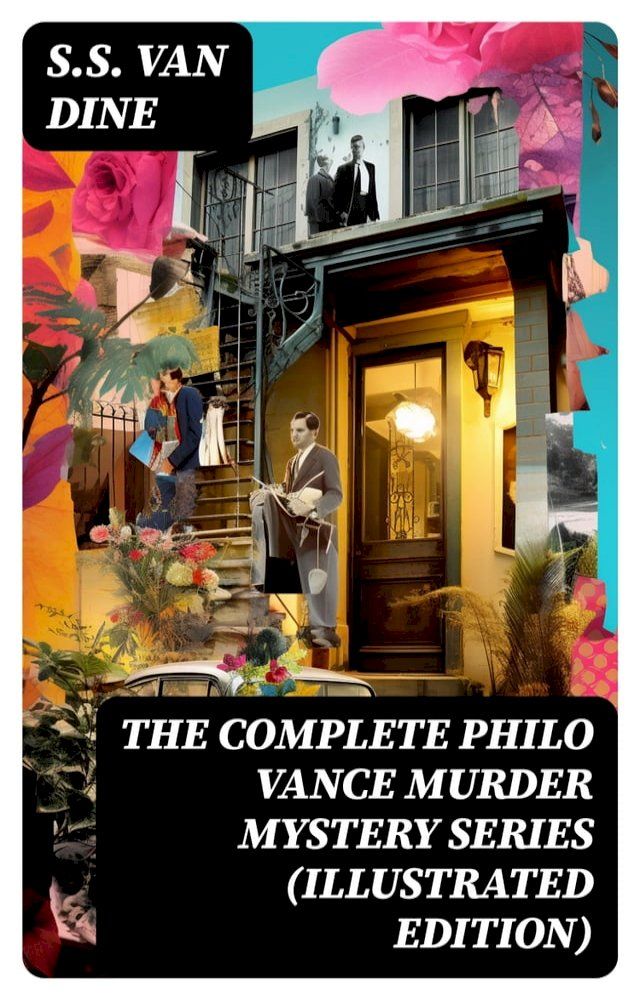  The Complete Philo Vance Murder Mystery Series (Illustrated Edition)(Kobo/電子書)