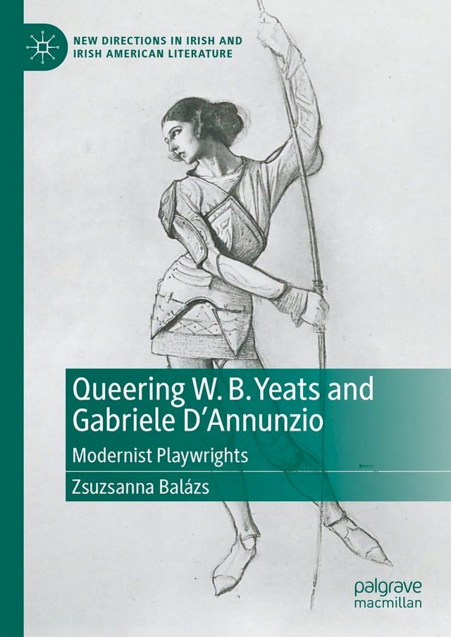  Queering W. B. Yeats and Gabriele D’Annunzio(Kobo/電子書)