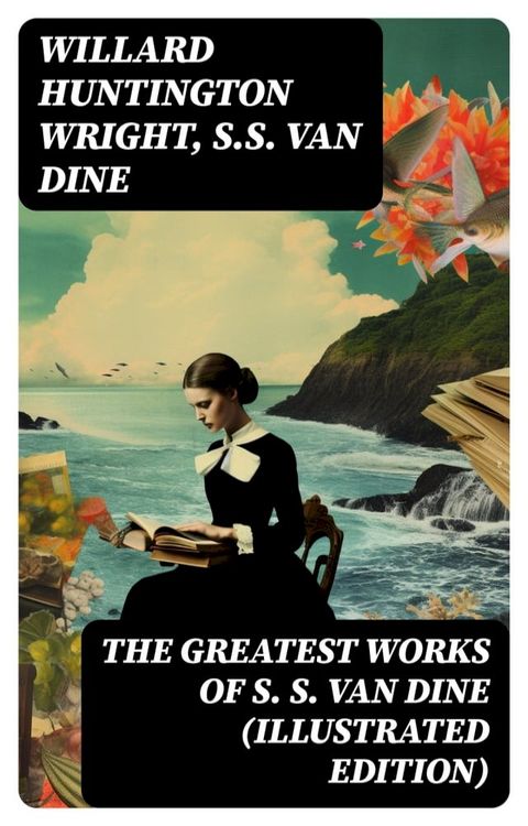 The Greatest Works of S. S. Van Dine (Illustrated Edition)(Kobo/電子書)