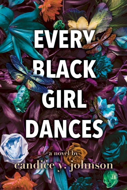 Every Black Girl Dances(Kobo/電子書)