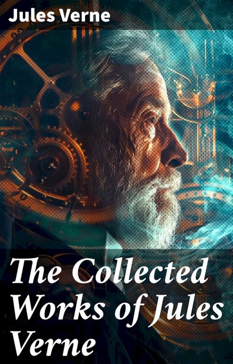 The Collected Works of Jules Verne(Kobo/電子書)