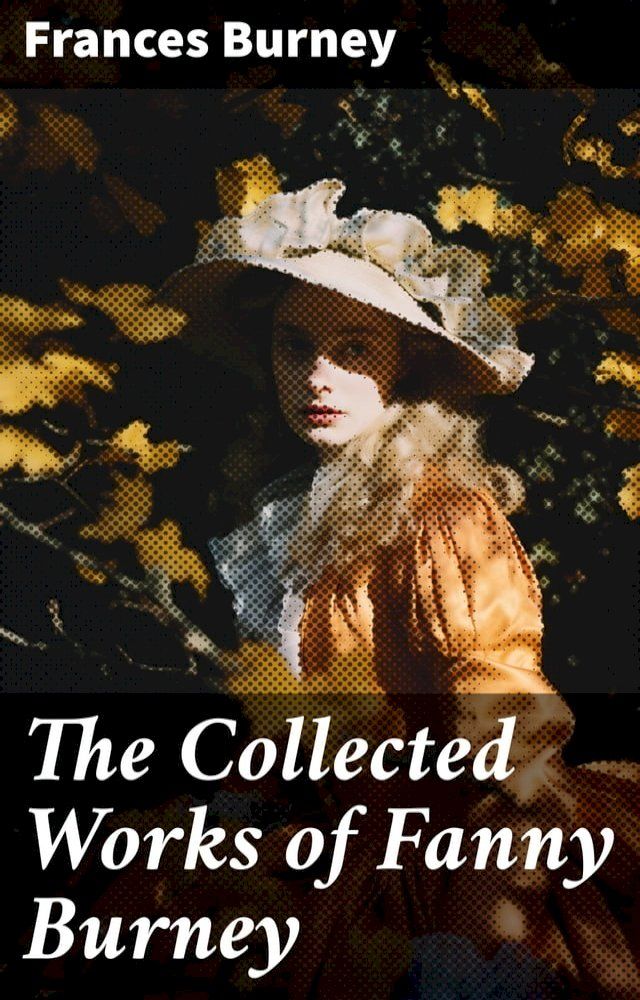  The Collected Works of Fanny Burney(Kobo/電子書)