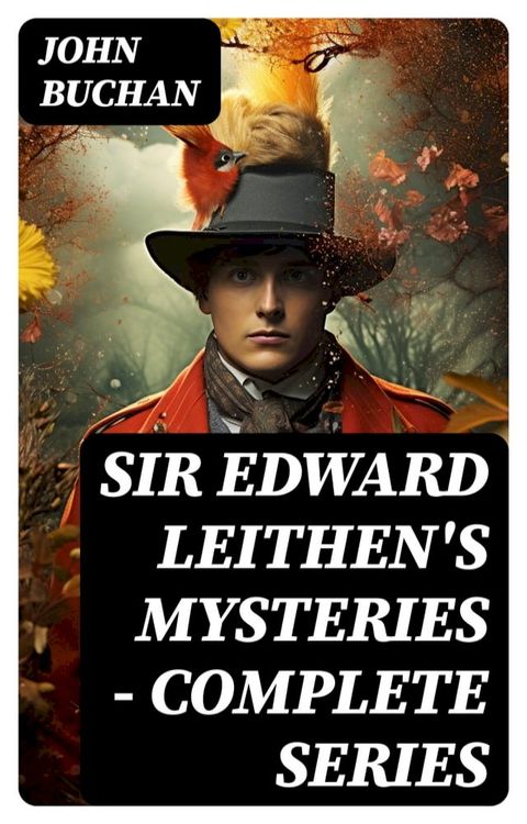 SIR EDWARD LEITHEN'S MYSTERIES - Complete Series(Kobo/電子書)