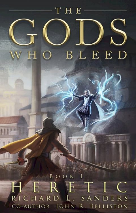 The Gods Who Bleed: Heretic(Kobo/電子書)