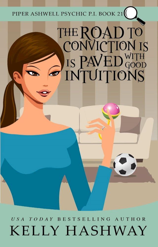  The Road to Conviction is Paved With Good Intuitions (Piper Ashwell Psychic P.I. #21)(Kobo/電子書)