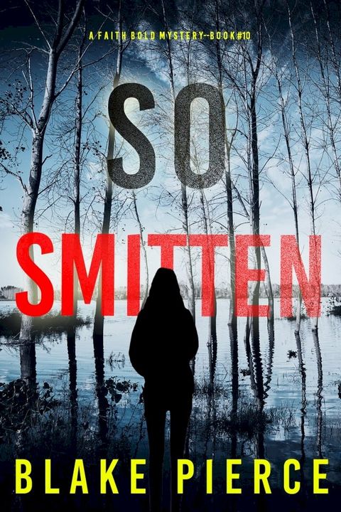 So Smitten (A Faith Bold FBI Suspense Thriller—Book Ten)(Kobo/電子書)