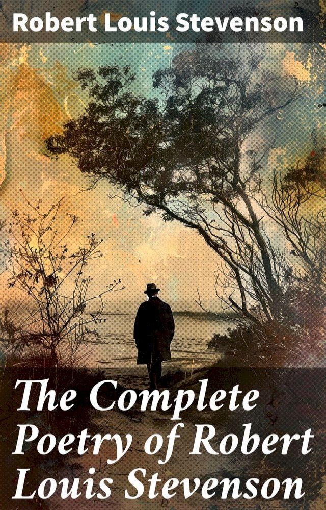  The Complete Poetry of Robert Louis Stevenson(Kobo/電子書)