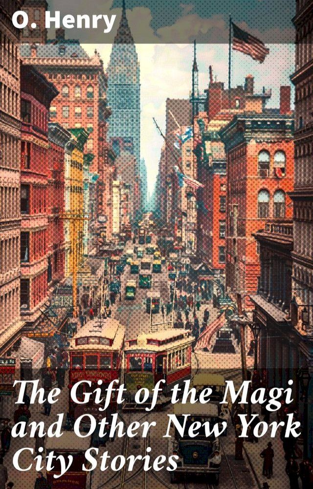  The Gift of the Magi and Other New York City Stories(Kobo/電子書)