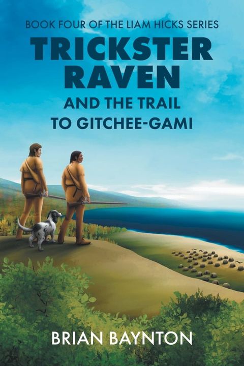 Trickster Raven and the Trail to Gitchee-Gami(Kobo/電子書)