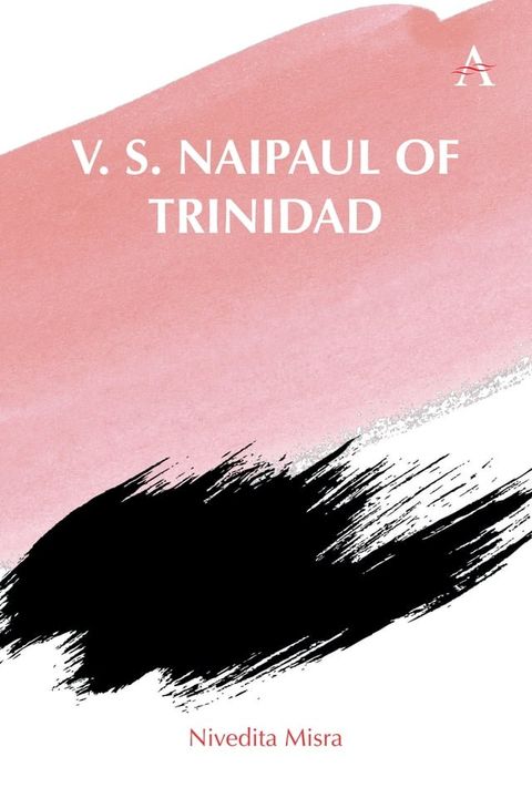 V. S. Naipaul of Trinidad(Kobo/電子書)