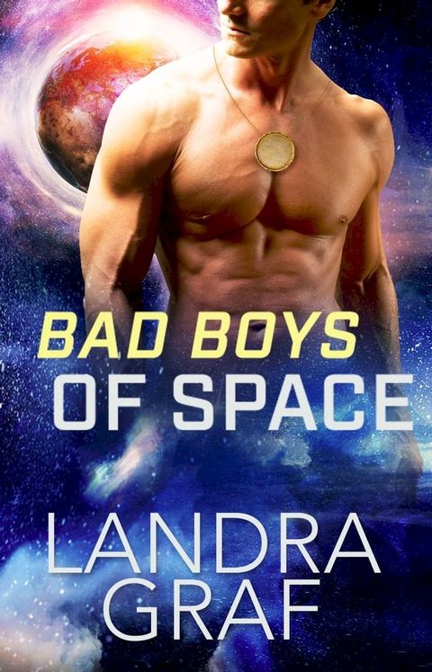 Bad Boys of Space: A Box Set(Kobo/電子書)