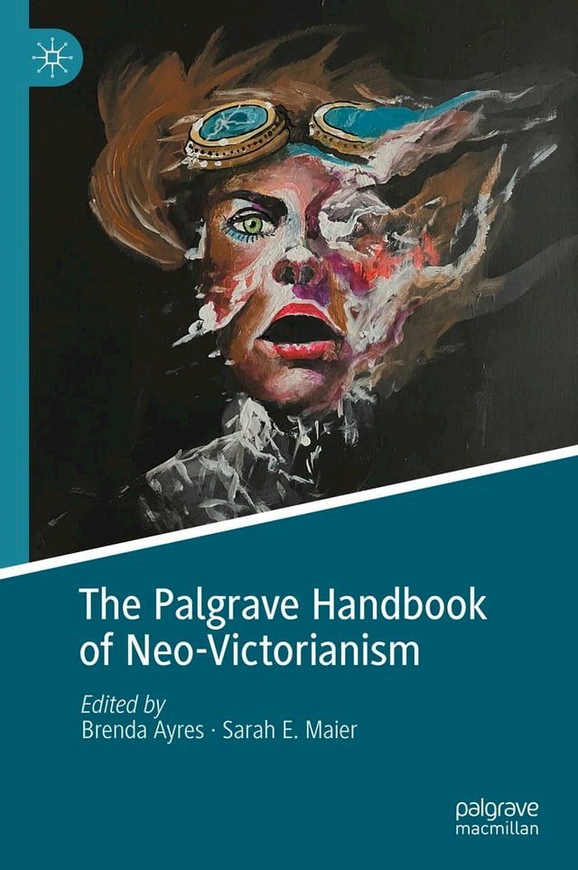  The Palgrave Handbook of Neo-Victorianism(Kobo/電子書)