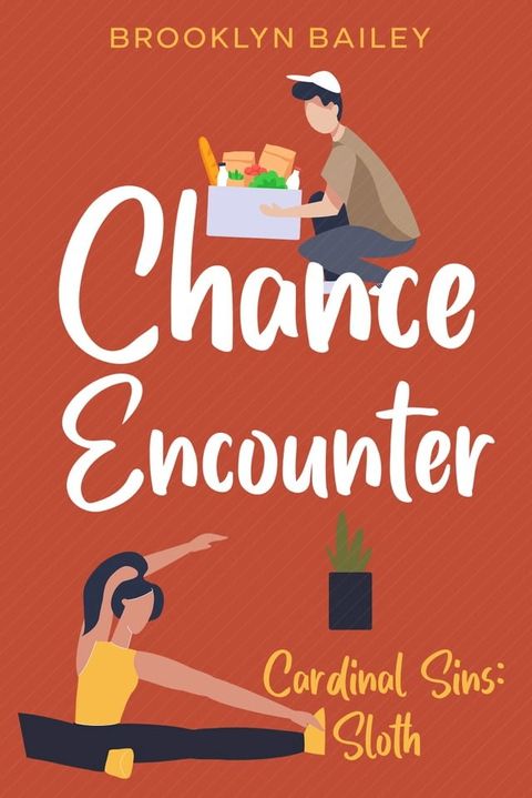 Chance Encounter; Cardinal Sins: Sloth(Kobo/電子書)