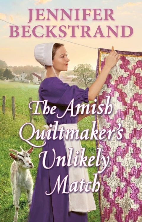 The Amish Quiltmaker's Unlikely Match(Kobo/電子書)