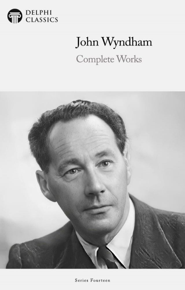  Delphi Complete Works of John Wyndham Illustrated(Kobo/電子書)