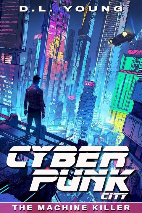 Cyberpunk City: The Machine Killer(Kobo/電子書)