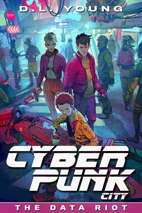 Cyberpunk City Book Five: The Data Riot(Kobo/電子書)