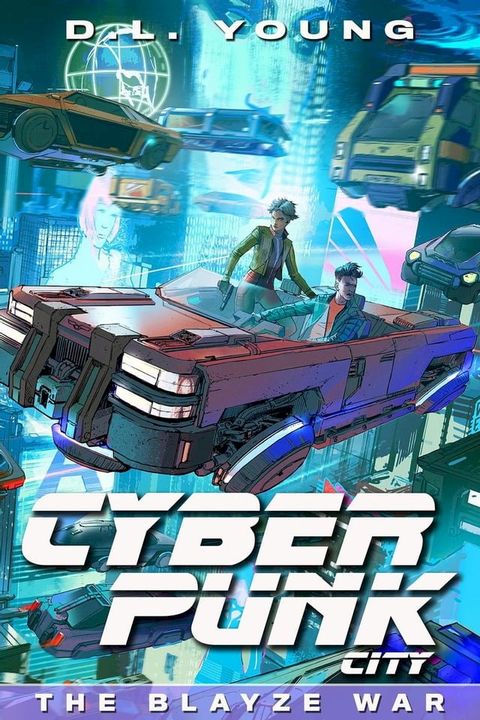 Cyberpunk City Book Three: The Blayze War(Kobo/電子書)