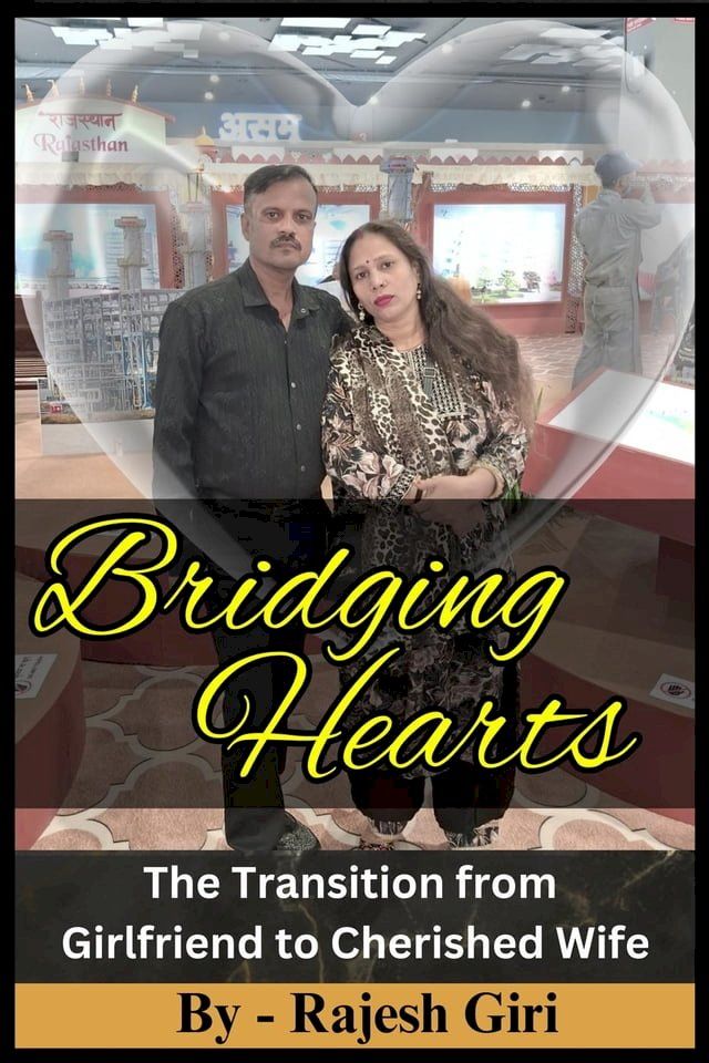  Bridging Hearts: The Transition from Girlfriend to Cherished Wife(Kobo/電子書)