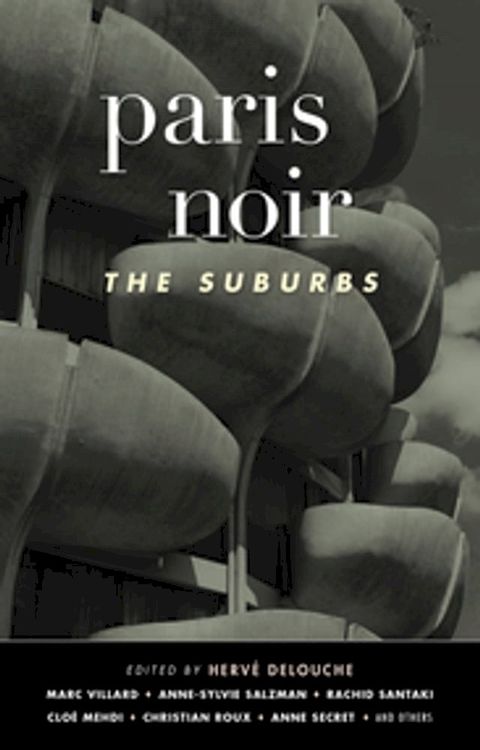 Paris Noir: The Suburbs (Akashic Noir)(Kobo/電子書)