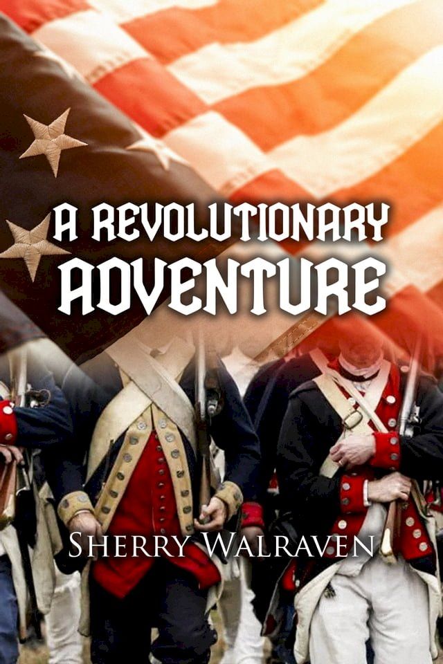  A Revolutionary Adventure(Kobo/電子書)