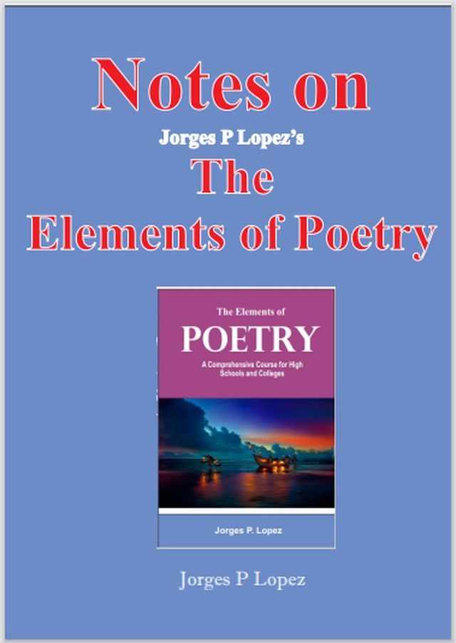  Notes on Jorges P Lopez's The Elements of Poetry(Kobo/電子書)