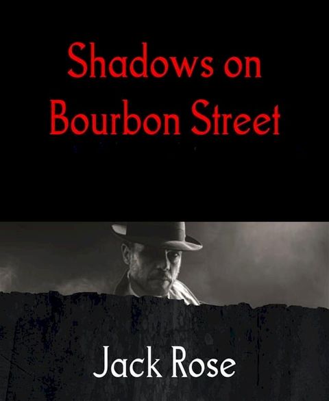 Shadows on Bourbon Street(Kobo/電子書)