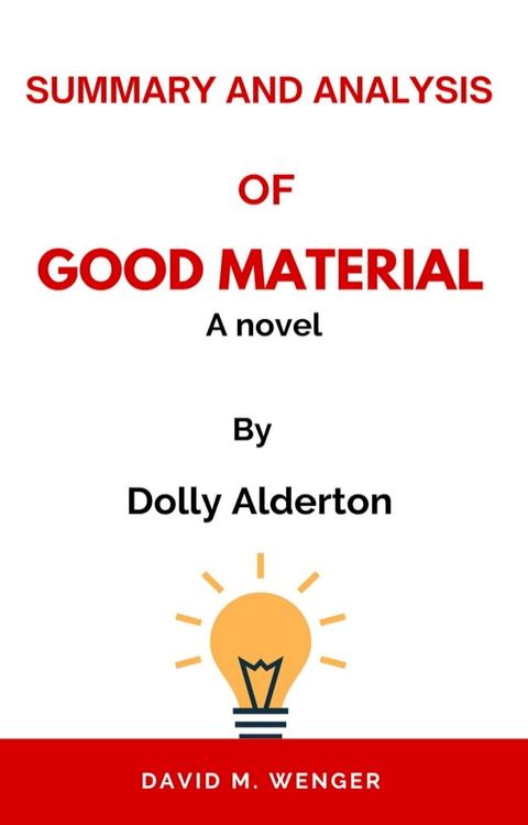 Good Material: A novel