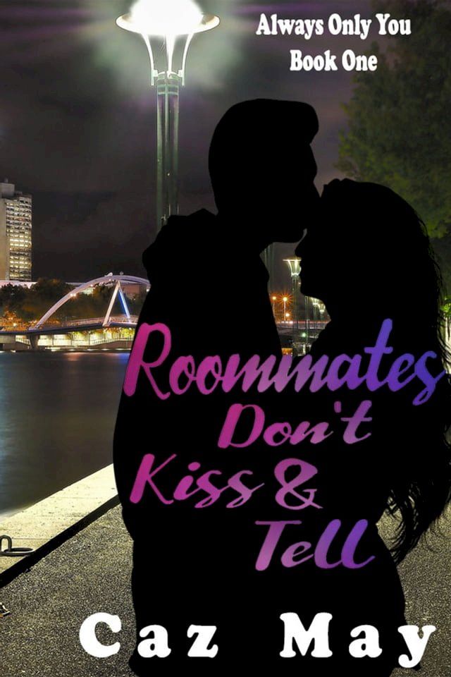  Roommates Don't Kiss & Tell(Kobo/電子書)