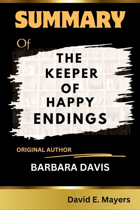 THE KEEPER OF HAPPY ENDINGS by BARBARA DAVIS(Kobo/電子書)