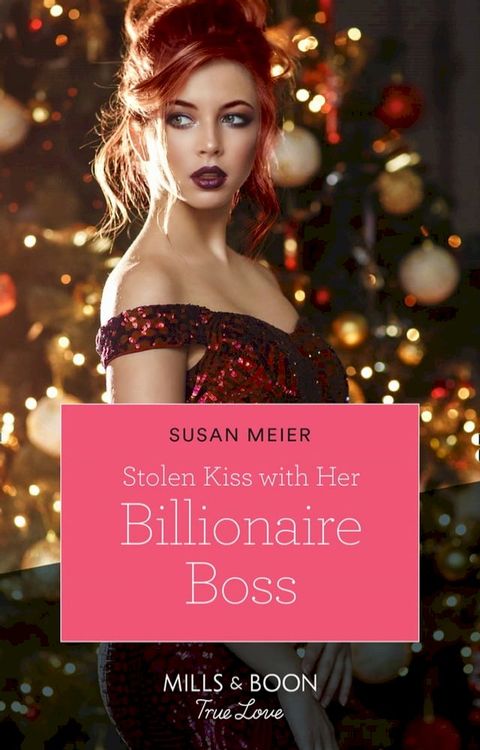 Stolen Kiss With Her Billionaire Boss (Mills & Boon True Love) (Christmas at the Harrington Park Hotel, Book 3)(Kobo/電子書)