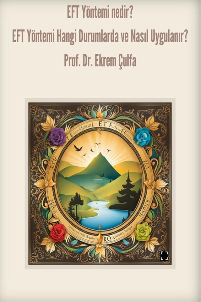  EFT Yöntemi nedir? EFT Yöntemi Hangi Durumlarda ve Nasıl Uygulanır? Prof. Dr. Ekrem &Ccedil;ulfa(Kobo/電子書)