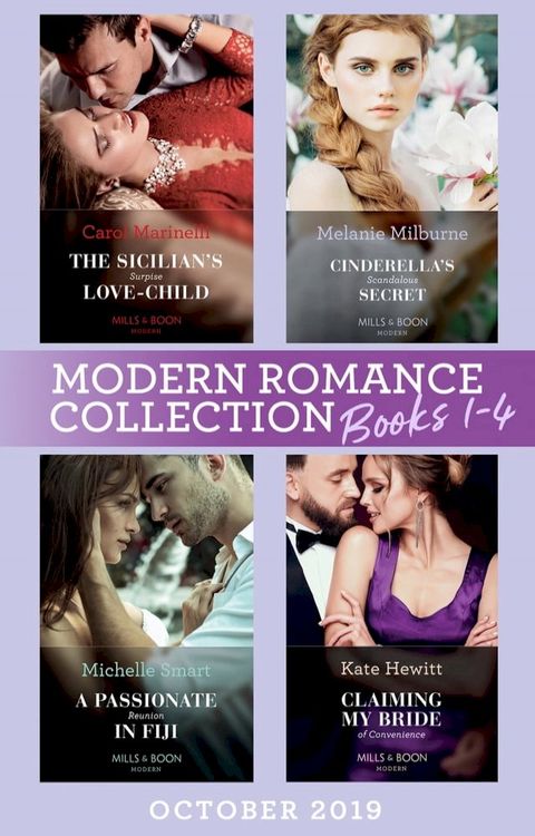 Modern Romance October 2019 Books 1-4: The Sicilian's Surprise Love-Child (One Night With Consequences) / Cinderella's Scandalous Secret / A Passionate Reunion in Fiji / Claiming My Bride of Convenience(Kobo/電子書)