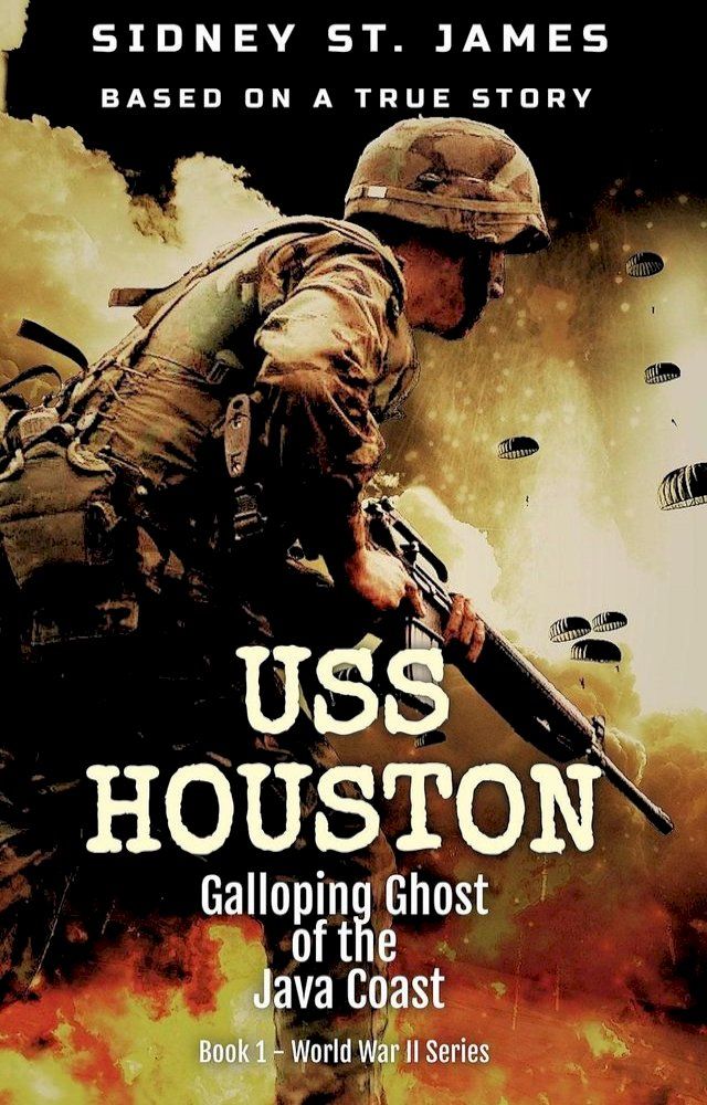  USS Houston - Galloping Ghost of the Java Coast(Kobo/電子書)