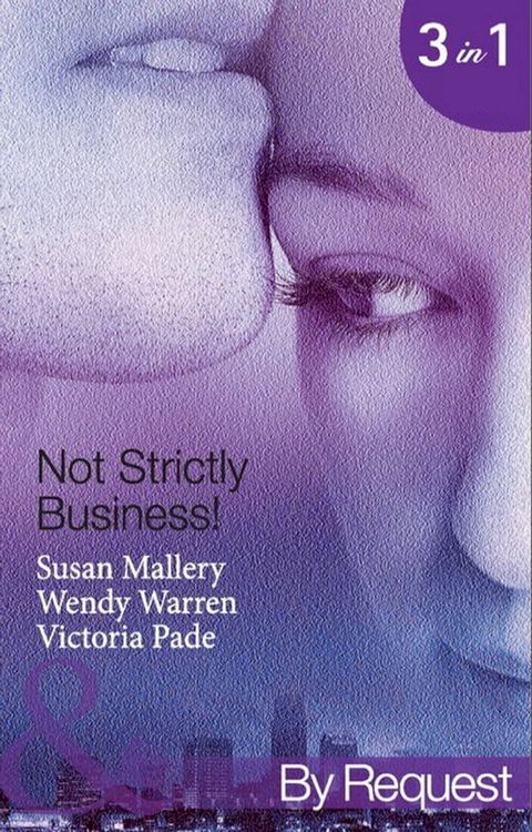 Not Strictly Business!: Prodigal Son / The Boss and Miss Baxter / The Baby Deal (Mills & Boon By Request)(Kobo/電子書)