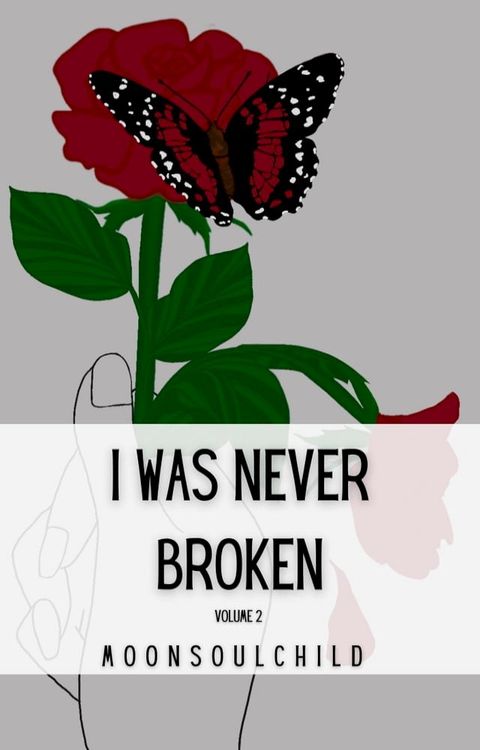 I Was Never Broken: Volume 2(Kobo/電子書)