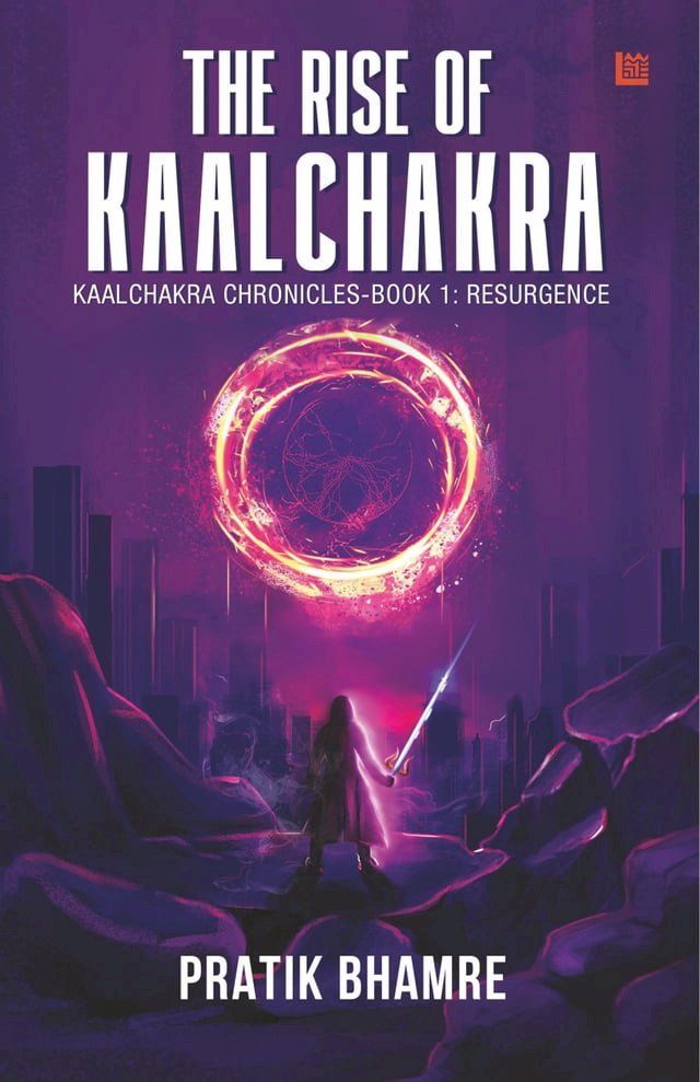  The Rise of Kaalchakra: The Kaalchakra Chronicles, Book One - Resurgence(Kobo/電子書)