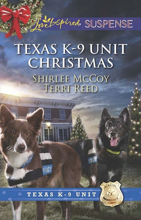 Texas K-9 Unit Christmas: Holiday Hero (Texas K-9 Unit) / Rescuing Christmas (Texas K-9 Unit) (Mills & Boon Love Inspired Suspense)(Kobo/電子書)